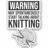 Warning - May Start Talking About Knitting Aufkleber (Vorderseite)