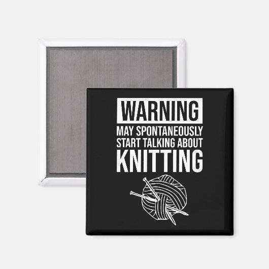 Warning - May Start Talking About Knitting Magnet (Vorderseite/Rückseite)