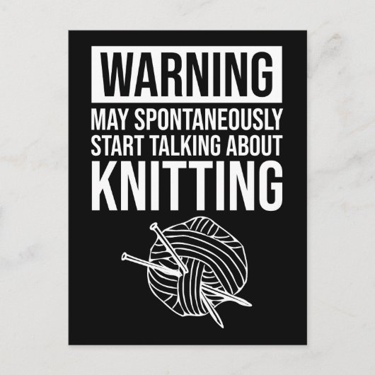 Warning - May Start Talking About Knitting Postkarte (Vorderseite)