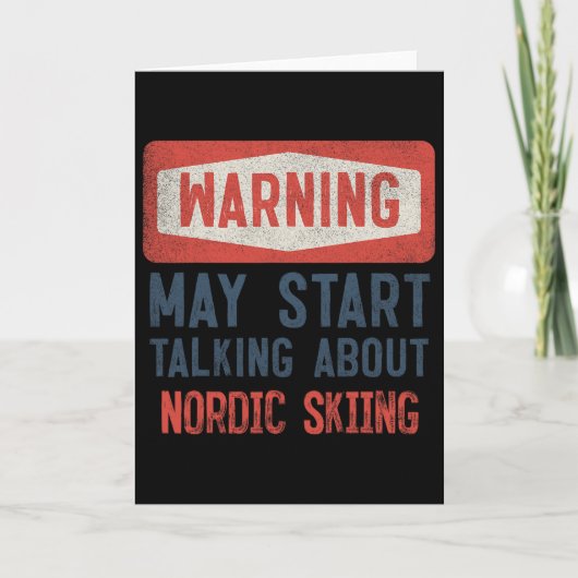 Warning May Start Talking About Nordic Skiing Karte (Vorderseite)