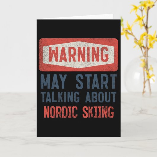 Warning May Start Talking About Nordic Skiing Karte (Gelbe Blume)