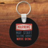 Warning May Start Talking About Nordic Skiing Schlüsselanhänger (Vorderseite)