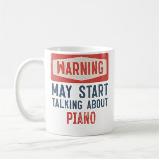 Warning May Start Talking About Piano Kaffeetasse