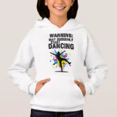 Warning: May Suddenly Start Dancing design Hoodie (Vorderseite)