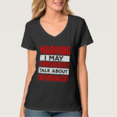 Warning May Talk About Environment  Teacher Studen T-Shirt (Vorderseite)
