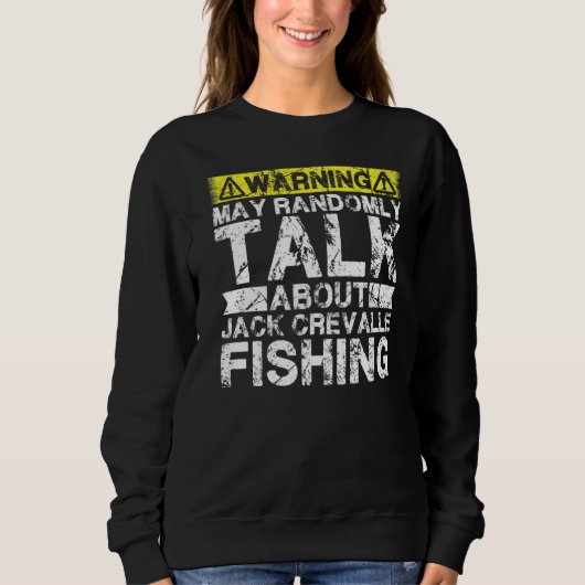 Warning May Talk About Fishing Jack Crevalle Fish Sweatshirt (Vorderseite)