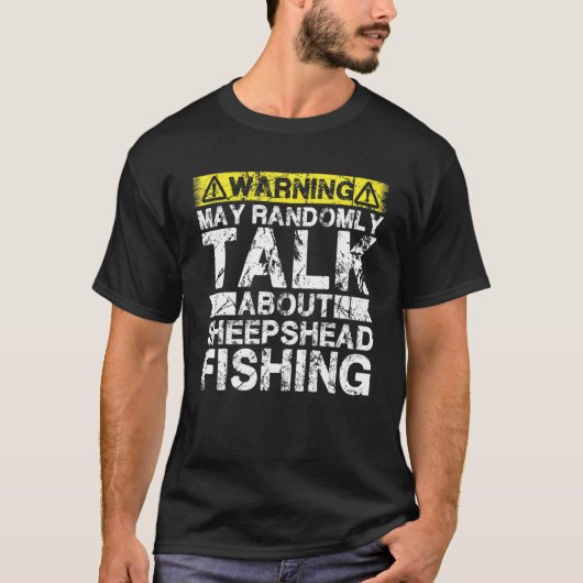Warning May Talk About Fishing   Sheepshead Fish T-Shirt (Vorderseite)