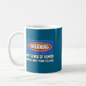 Warning My Sense Of Humor Funny Quote Retro Shirt Kaffeetasse (Links)