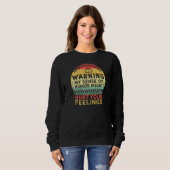 Warning My Sense of Humor Might Hurt Your Feelings Sweatshirt (Vorne ganz)