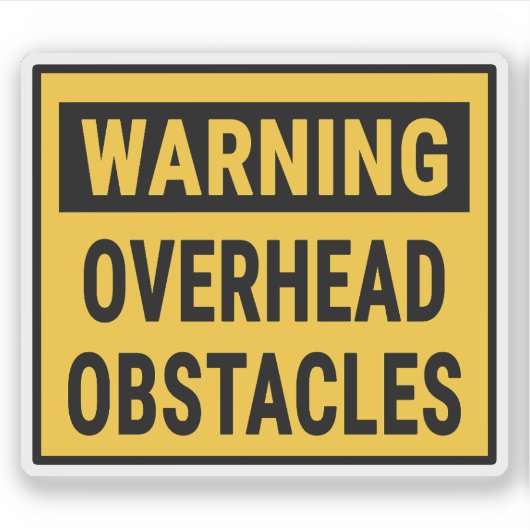 Warning Overhead Obstacles  Aufkleber (Vorderseite)