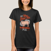 Warning Piggy Farmer Pig   T-Shirt (Vorderseite)