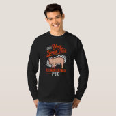 Warning Piggy Farmer Pig   T-Shirt (Vorne ganz)