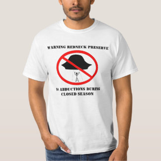 WARNING REDNECK PRESERVE, KEINE ABDUCTIO... T-Shirt