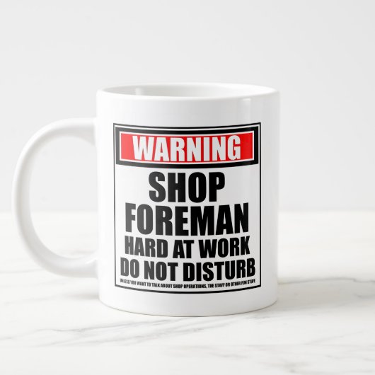 Warning Shop Foreman harte Arbeit nicht stören Jumbo-Tasse (Links)