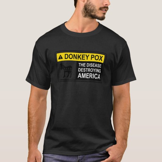 Warning Sign Donkey Pox The Disease Destroying Ame T-Shirt (Vorderseite)