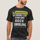 Warning Sign Rock Tumbling Funny Gem Lapidary Gift T-Shirt (Vorderseite)
