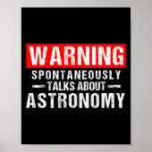Warning Sntaneously Talks About Astronomy Teacher Poster (Vorne)
