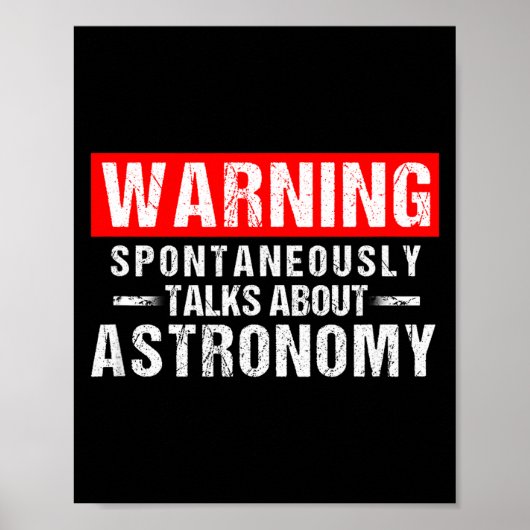 Warning Sntaneously Talks About Astronomy Teacher Poster (Vorne)