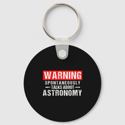 Warning Sntaneously Talks About Astronomy Teacher  Schlüsselanhänger (Vorderseite)