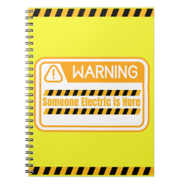 Warning Someone Electric is Here Notebook Notizblock