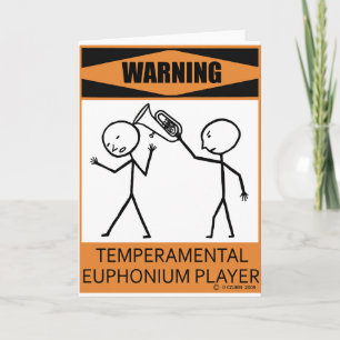 Warning Temperamental Euphonium Player Karte