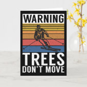 Warning Trees Dont Move Snow Winter Sport Skier Karte (Gelbe Blume)