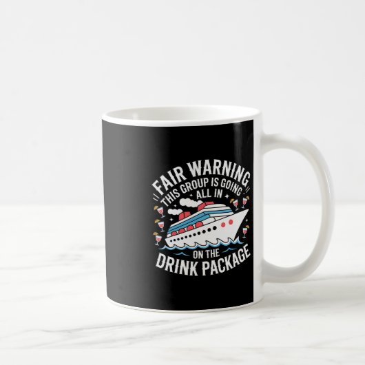 Warning We're All In On The Drink Package -  Kaffeetasse (Rechts)