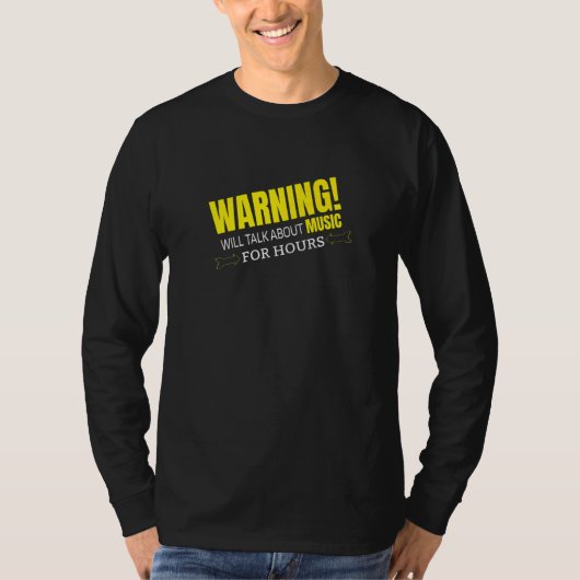 WARNING WILL TALK ABOUT MUSIC   T-Shirt (Vorderseite)