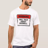 Warning: Will Talk About Roswell T-Shirt (Vorderseite)