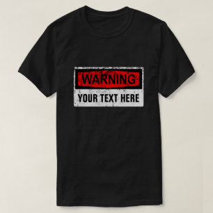 Warnschild - Erstelle Deine eigenen 1 Zeilen T-Shirt