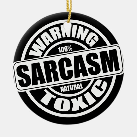 Warnschild für toxisches Sarcasm Keramik Ornament (Vorne)