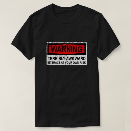 Warnschild - Fürchterlich Peinlich T-Shirt (Design vorne)
