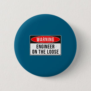Warnschild - Ingenieur auf freiem Fuß Lustiger Job Button