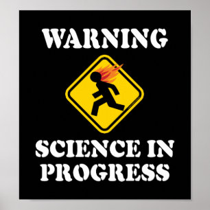 Warnschild Wissenschaft in Arbeit - Lustiger Wisse Poster