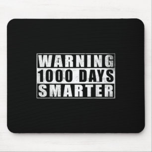 Warnung 1000 Tage schlauer 1000 Tage Schule 5.  Mousepad