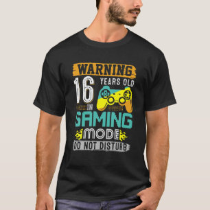 Warnung 16 Jahre alt im Spielmodus 16. Geburtstag T-Shirt