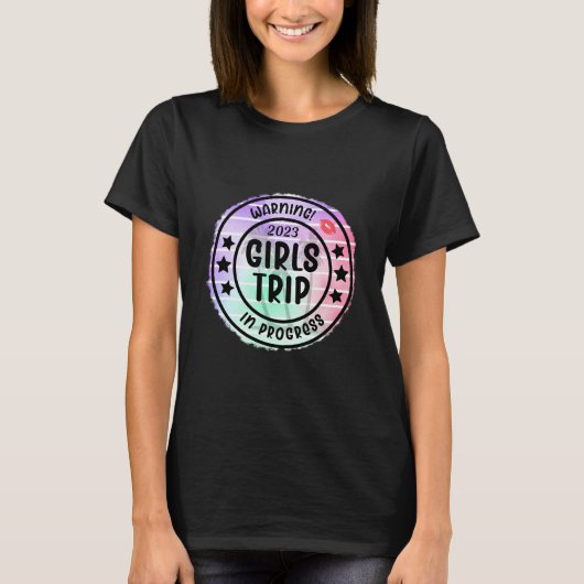 Warnung 2023: Girls Trip in Arbeit T-Shirt (Vorderseite)