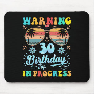 Warnung 30. Geburtstagsreise in Bearbeitung Lustig Mousepad