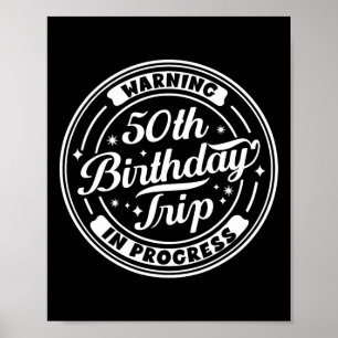 Warnung 50. Geburtstagsreise in Bearbeitung Lustig Poster