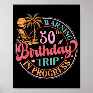 Warnung 50. Geburtstagsreise in Bearbeitung Lustig Poster