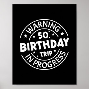 Warnung 50. Geburtstagsreise in Bearbeitung Lustig Poster