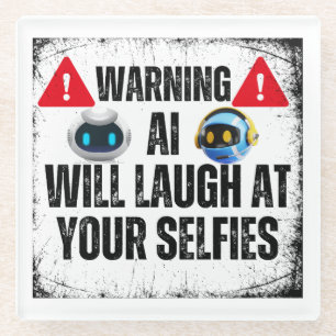 Warnung: AI lacht über Ihre Selfids.w Glasuntersetzer