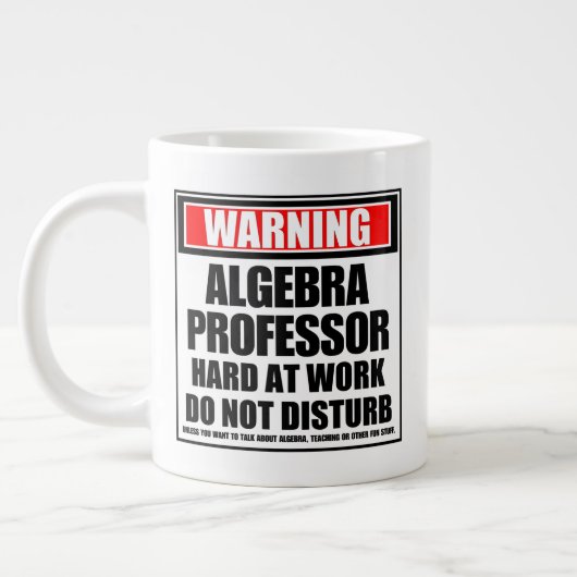 Warnung an Algebra Professor hart am Arbeitsplatz Jumbo-Tasse (Links)