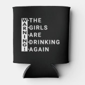Warnung an die Mädchen wieder zu trinken Dosenkühler (Vorderseite)