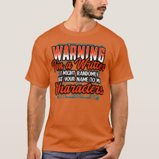 Warnung an einen Schriftsteller, den ich möglicher T-Shirt