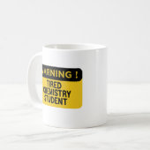 Warnung an einen tired Chemistry Student Kaffeetasse (Vorderseite Links)