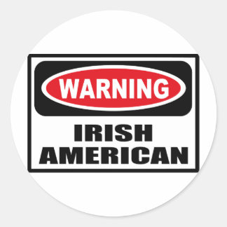 Warnung an IRISH AMERICAN-Aufkleber Runder Aufkleber