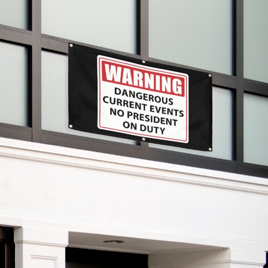 Warnung an keinen Präsidenten Banner (Äußeres Gebäude)