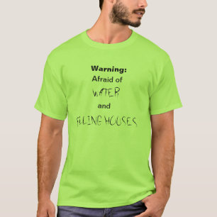 Warnung: , Ängstlich von, WASSER und, FALLENDE T-Shirt