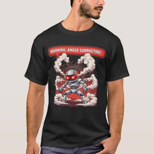 Warnung Ärger Subroutine! Lustige wütende Robotert T-Shirt (Vorderseite)